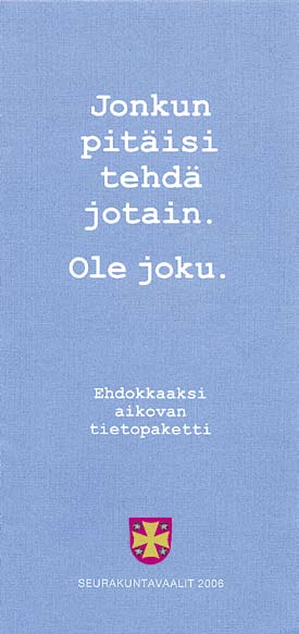 8 Tuo osaamisesi seurakunnan käytt Kirkolla on vaalivuosi. Marraskuun seurakuntavaaleissa maahamme valitaan noin 12 000 luottamushenkilöä nelivuotiskaudeksi 2007-2010.