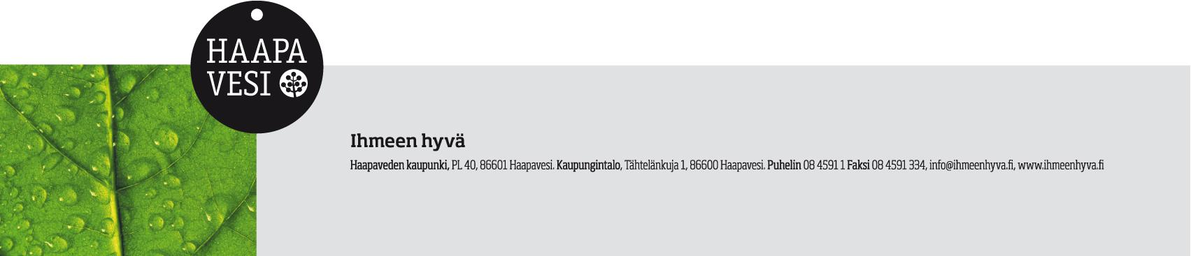 HAKEMUS PALVELUNTUOTTAJAKSI KOTIHOITOPALVELU OMAISHOITAJAN VAPAAN AIKAINEN HOIVA Hakemus saapunut: Palveluntuottaja Nimi Osoite Puhelinnumero Sähköposti Yhteyshenkilö Y-tunnus Toiminta-alue Haapavesi