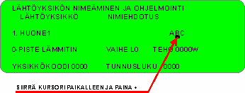 Vaihe L1, L2, L3 tai 3v oltava valittuina. Tällä ilmoitetaan koneelle, että yksikkö otetaan käyttöön, jos on L0 kanava ei ole käytössä. Lähtöyksikön alapuolella lukee voimassa oleva nimi.