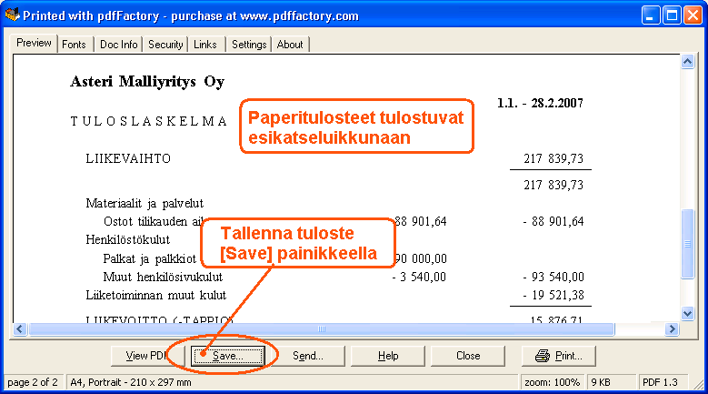 Paperituloste sähköpostiin / tulosteiden esikatselu Paperitulosteet saat sähköisiksi käyttämällä pdffactoryä.