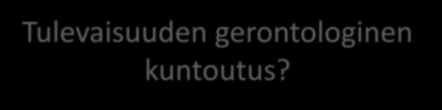 Tulevaisuuden gerontologinen kuntoutus? Kuntoutusfilosofia ja etiikka ikääntyneiden kuntoutuksessa? Kuntoutusasiakkuus asiakkuushistoria ja kuntoutusoikeus? Kuntoutusviestintä?