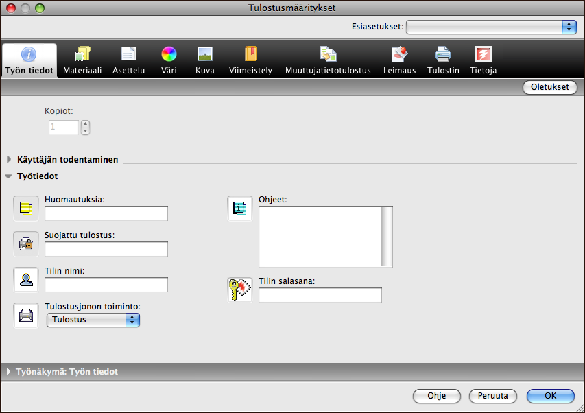 TULOSTAMINEN MAC OS X -KÄYTTÖJÄRJESTELMÄSTÄ 32 9 Osoita Pikatoiminnot-ikkunassa Täydet ominaisuudet -painiketta. Työn tiedot -välilehti näkyy Tulostusmääritykset-valintaikkunassa.