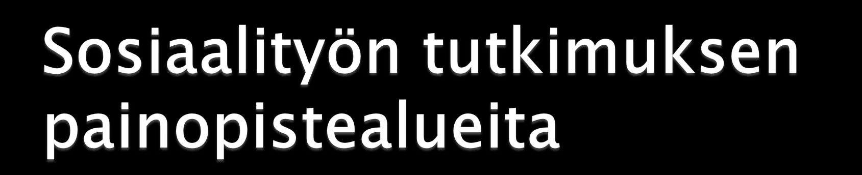 Tutkimuksen kohteina ovat asiakkaiden psykososiaaliset ongelmat, sosiaalityön työmenetelmät, alan teoreettinen itseymmärrys sekä sosiaalityön hallinto, johtaminen ja kehittäminen.