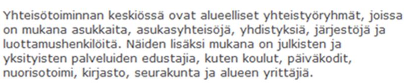 Kokemuksellinen hyvinvointi sähköisessä hyvinvointikertomuksessa Turvallisuus Tasa-arvo ja oikeudenmukaisuus Osallisuus ja vaikuttaminen Elämänlaatu Asuminen ja ympäristö Henkinen