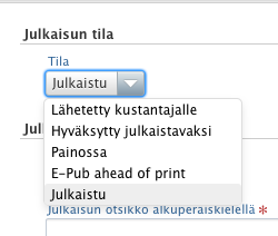 12.5.1 Julkaisun tila (Publication state) UUSI Julkaisun tila kuvaa julkaisuvaihetta; lähetetty kustantajalle, hyväksytty julkaistavaksi, painossa, e-pub ahead of print tai julkaistu.