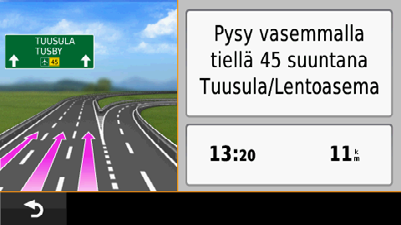 Tulevan risteyksen näyttäminen Kun navigoit autoilureittiä, voit näyttää pääteiden risteykset. Kun lähestyt risteystä reitillä, kyseisen risteyksen kuva näkyy lyhyesti, jos se on käytettävissä.