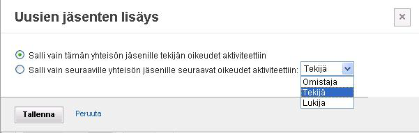 Huomautus: Et voi lisätä yhteisöaktiviteettiin ryhmiä. 4. Kun olet lisännyt haluamasi jäsenet aktiviteettiin, napsauta Tallenna-painiketta.