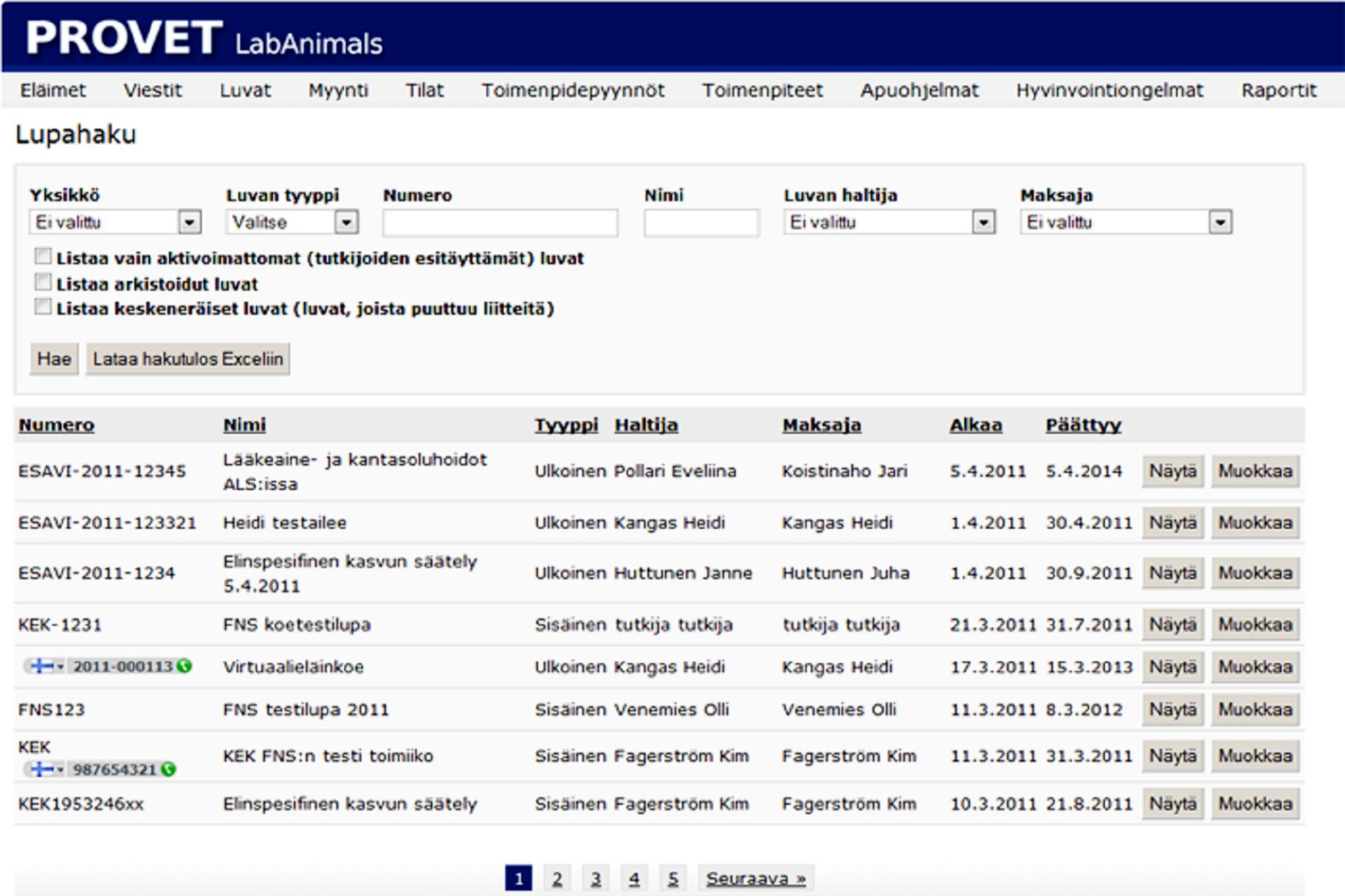 _ 6. Luvat Tästä valikosta löytyvät kaikki järjestelmään tallennetut koe-eläinluvat. Luvat on jaoteltu kahteen ryhmään: koe-eläinkeskuksen sisäisiin lupiin sekä ulkoisiin, varsinaisiin eläinkoelupiin.