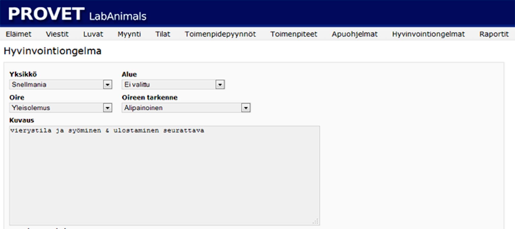 _ 12. Hyvinvointiongelmat Hyvinvointiongelmat työkalun kautta käsitellään eläimille merkittyjä hyvinvointiongelmia. Hyvinvointiongelmia haetaan hakutoiminolla, johon syötetään halutut hakuehdot mm.
