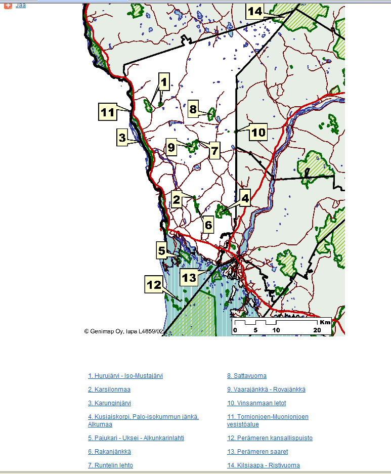 18(72) Natura-alueet: Tornion alueella sijaitsevat Natura 2000 -alueet ovat: 1. Hurujärvi - Iso-Mustajärvi 2. Karsilonmaa 3. Karunginjärvi 4. Kusiaiskorpi, Palo-isokummun jänkä, Alkumaa 5.