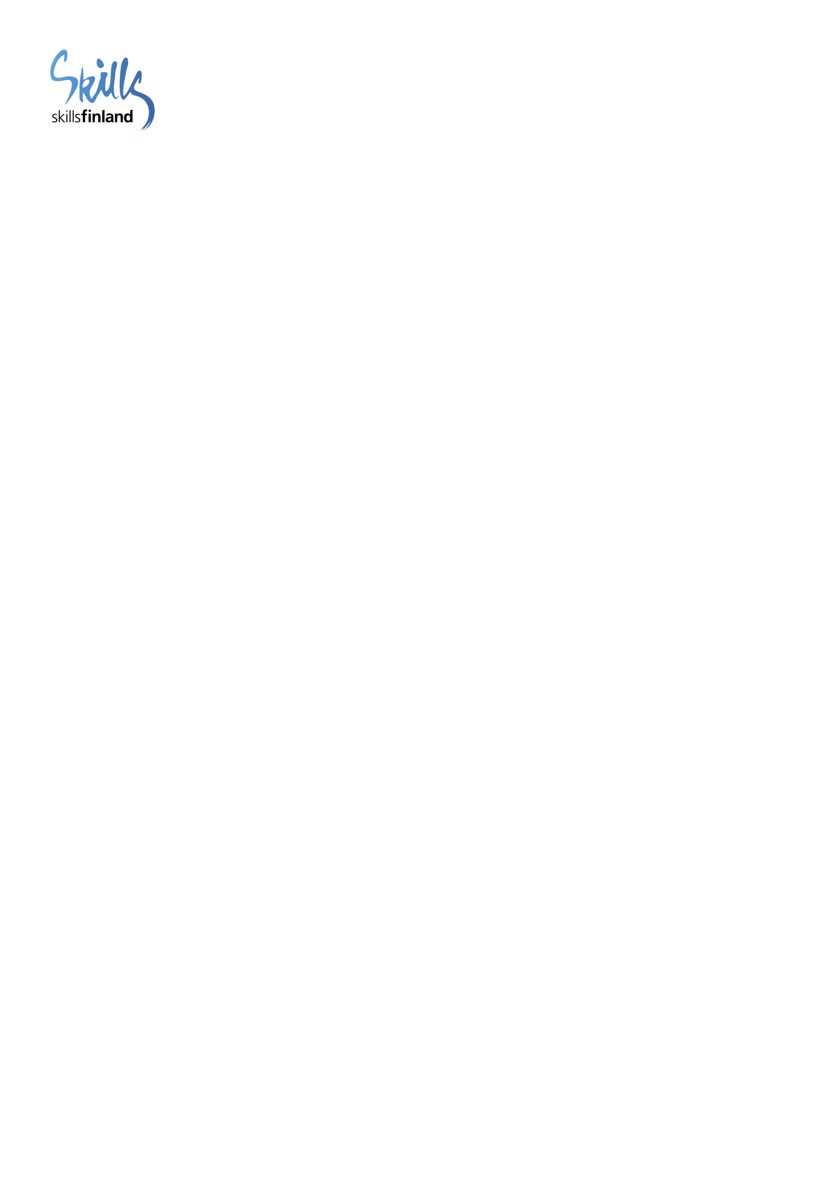 Liite 3 YHTEISTYÖSOPIMUS 2015 2017 SOPIJAOSAPUOLET Hallinnoija Skills Finland ry Simonkatu 12 B 24 00100 Helsinki Yhteyshenkilö Huippuvalmennuspäällikkö Teija Ripattila puhelinnumero +358 40