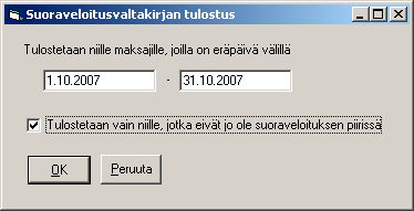 Suoraveloitusvaltakirjan tulostuksessa Suoraveloitusvaltakirjan tulostuksessa voit nyt määrittää, minkä ajanjakson maksajalle valtakirja tulostuu (eli esim.