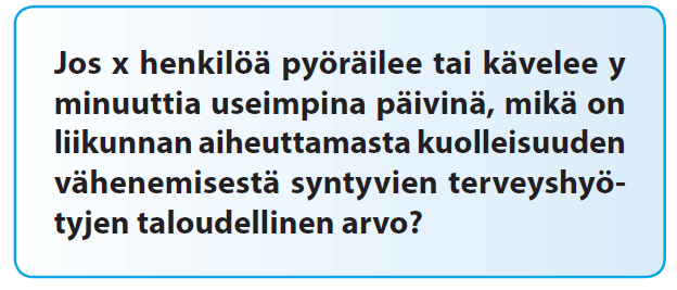 Käyttökohteet ja soveltaminen Uuden pyöräily- tai kävelyinfrastruktuurin perustelu Kuolleisuuden vähenemisen arviointi aiemmilla ja/tai nykyisillä pyöräily- tai kävelymäärillä