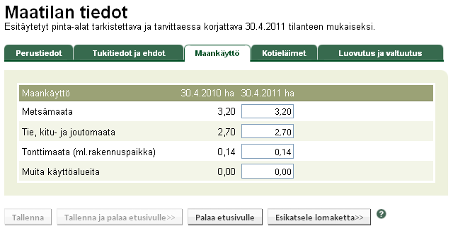 17 4.2.2 Tukitiedot ja ehdot Tukitiedot ja ehdot välilehdellä tarkastellaan tilan ympäristötuen, luonnonhaittakorvauksen ja eläinten hyvinvoinnin tuen tietoja.