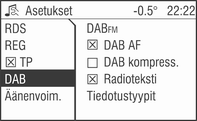 96 Radio Paina keinukytkintä c tai d automaattisen ryhmähaun aikana. Käytä keinukytkintä c tai d manuaalisessa virityksessä. DAB valikko DAM valikkotoiminnot on asetettu radiovalikkoon.