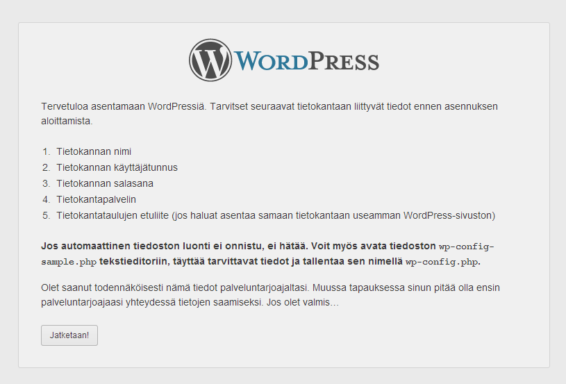 26 Kuva 2. Asetustiedosto wp-config.php. Valitsen wp-config.php-tiedoston luomisen asennuksen kautta, koska se on nopeampaa ja luotan sen toimivuuteen. Tiedoston luominen tapahtuu seuraavasti: Kuva 3.