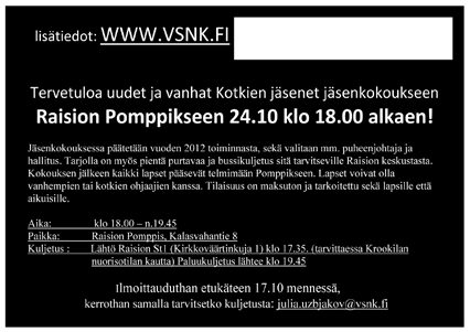 8 Raisionjokilaakson luonnonsuojeluyhdistys ry järjestää Suo- ja metsäympäristössä retkeilemme noin 7 km pituisella - RAISIO - SEURA RY TIEDOTTAA Kurssilla valmistetaan naisen, miehen, tytön ja pojan