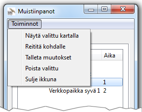 Muistiinpanot ikkunan Toiminnot valikko Kuva 14. Muistiinpanot ikkuna, Toiminnot -valikko. Näytä valittu kartalla Keskittää kartan valittuun muistiinpanokuvakkeeseen.