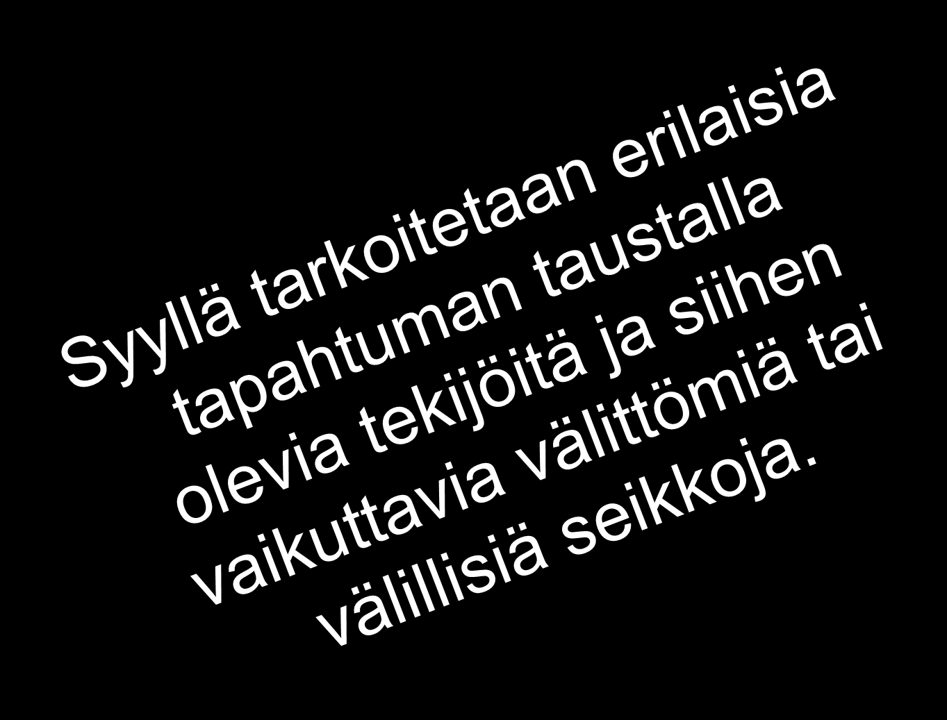 Tutkinnassa selvitetään erityisesti, onko turvallisuus otettu riittävästi huomioon onnettomuuteen johtaneessa toiminnassa sekä onnettomuuden tai vaaran aiheuttajina taikka