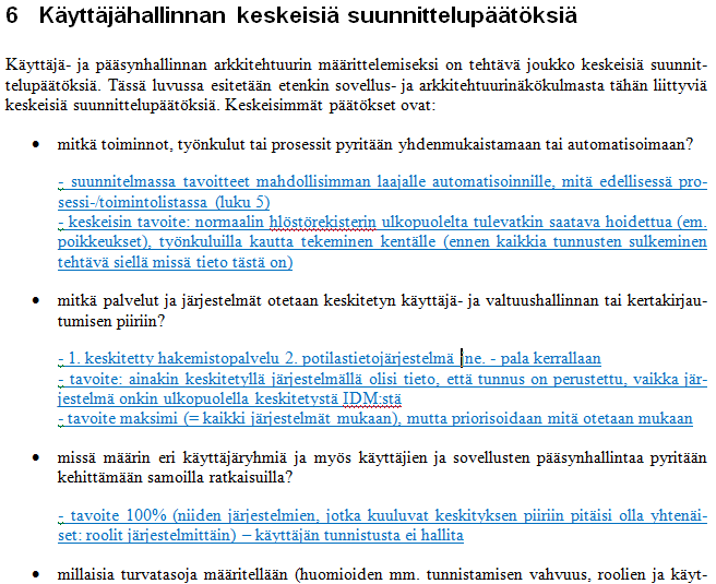 Menetelmällä tai välineellä saavutetut tulokset Kuva 12: Esimerkki välineen käytöstä, haastattelijan tekemät merkinnät nähtävissä sinisellä alleviivattuina.