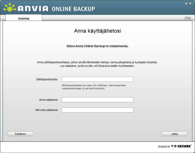 Varmista, että kirjoitat Anvia Online Backup -palvelun tilausavaimen. Huomautus: Säilytä tilausavain turvassa. Tarvitset sitä myöhemmin esimerkiksi tiedostojen palauttamiseen.