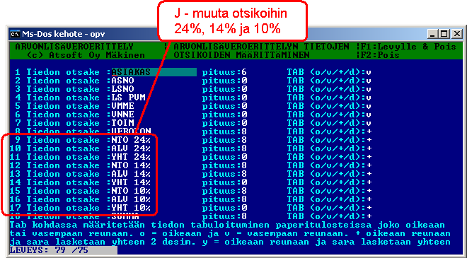 Määritykset perustavat määritykset ohjelmalla Muuta perustavat määritykset ohjelmalla kohtia J, K, N, O ja P: J