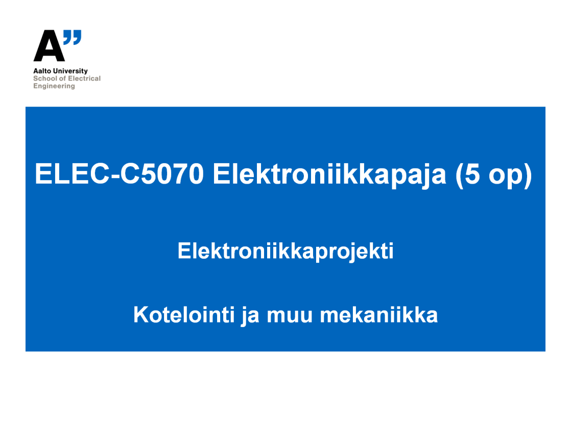 Tällä luennolla on käsitellään hieman tarkemmin projektissa toteutettavan laitteen komponenttilevysuunnittelua, kotelointia ja käyttöliittymää.