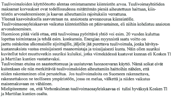 13 (21) A, 8.8.2014 Vastine Tuulivoimaloiden sopivuus maisemaan on hyvin pitkälti jokaisen ihmisen henkilökohtainen mielipide, joka vaihtelee hyvin positiivisesta hyvin negatiiviseen kokemukseen.