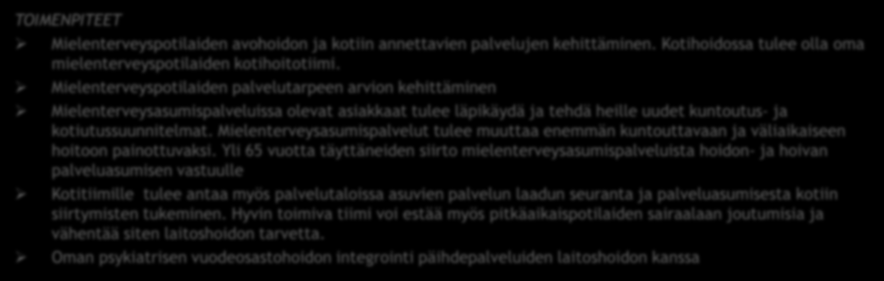 Aikuisten mielenterveyspalvelut AIKUISTEN MIELENTERVEYSPALVELUT HUOMIOITA JA JOHTOPÄÄTÖKSIÄ PALVELURAKENTEESTA Pienten kuntien (Siikajoki ja Pyhäjoki )kustannuksissa ja käytössä satunnaisvaihtelua,