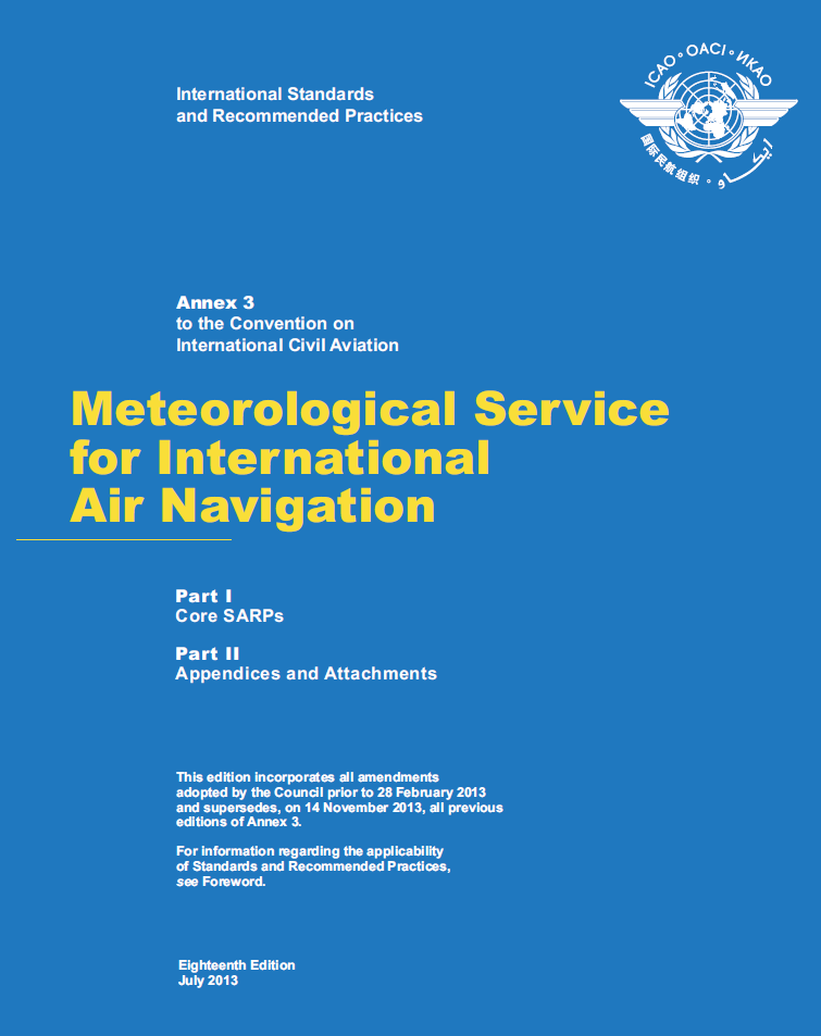 ICAO Annex 3 muutokset ICAO Annex 3 AMD 76 astunut voimaan 14.11.