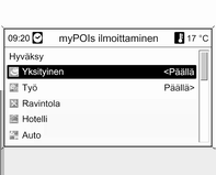 70 Navigointi Tuonnin aloittaminen: paina painiketta CONFIG, valitse Navigointiasetukset, valitse Tuo omia erikoiskohteita ja valitse sitten Jatka.