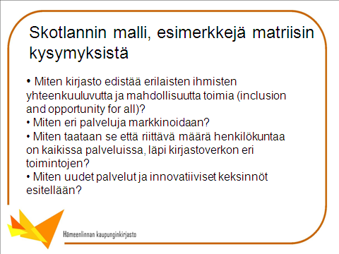 Jokainen kysymys on perusteltu: Miksi tämä on tärkeää?. Suoriutumista arvioidaan (itsearviointi) kuudella laatutasolla välttävästä erinomaiseen.