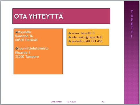 HAAGA-HELIA ammattikorkeakoulu Tehtävä 8 (8) Dia 10 Lisää uusi dia kuten edellä Kirjoita otsikko ja muotoile sitä Lisää tekstikehys: Insert, Text Box (Lisää, Tekstiruutu) Sijoita teksti vasempaan