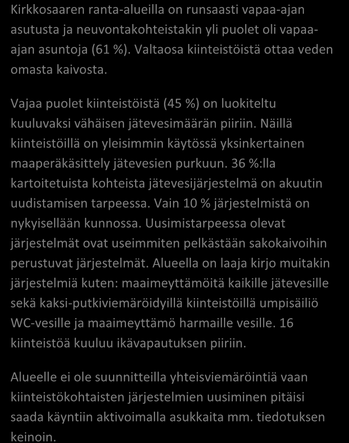 SAIMAAN VESIENSUOJELU- YHDISTYS RY JÄSSI 2013 ALUEKORTISTO TAIPALSAARI, KIRKKOSAARI 06/2012 Pohjavesialue Ranta-alue Taajaan asuttu alue Vedenottamon suoja-alue Vesihuollon kehittämisalue Muu