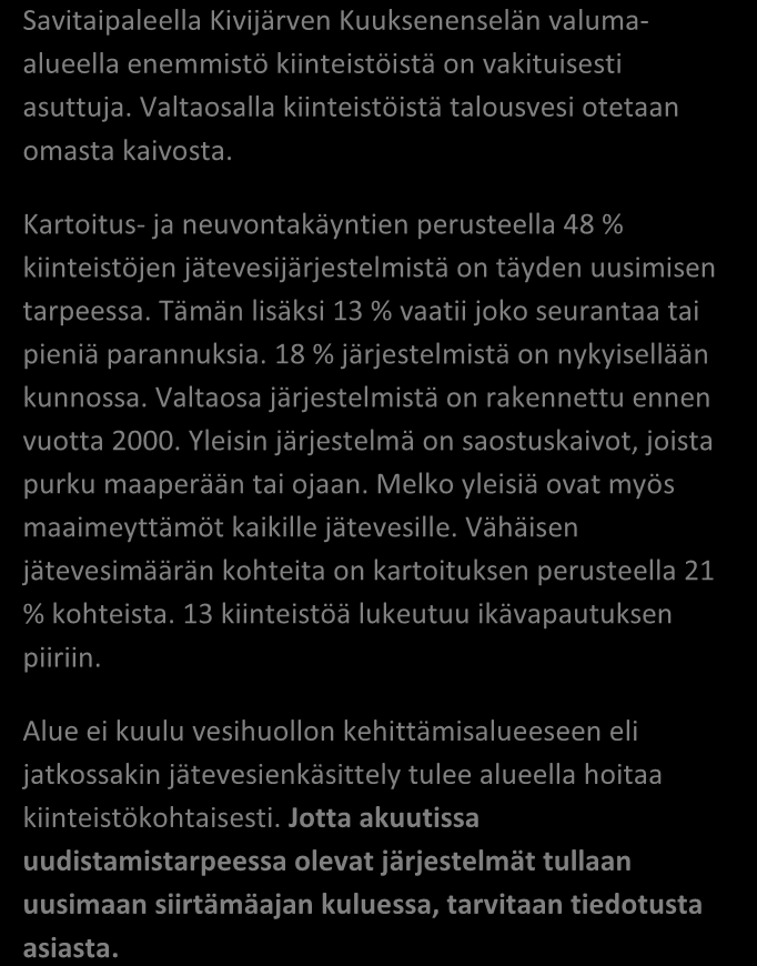 SAIMAAN VESIENSUOJELU- YHDISTYS RY JÄSSI 2013 ALUEKORTISTO SAVITAIPALE, KIVIJÄRVEN KUUKSENENSELÄN VALUMA-ALUE x Pohjavesialue Ranta-alue Taajaan asuttu alue Vedenottamon suoja-alue Vesihuollon