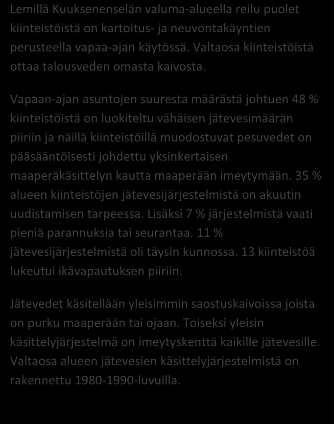 SAIMAAN VESIENSUOJELU- YHDISTYS RY JÄSSI 2013 ALUEKORTISTO LEMI, KIVIJÄRVEN KUUKSENENSELÄN VALUMA-ALUE x Pohjavesialue Ranta-alue Taajaan asuttu alue Vedenottamon suoja-alue Vesihuollon