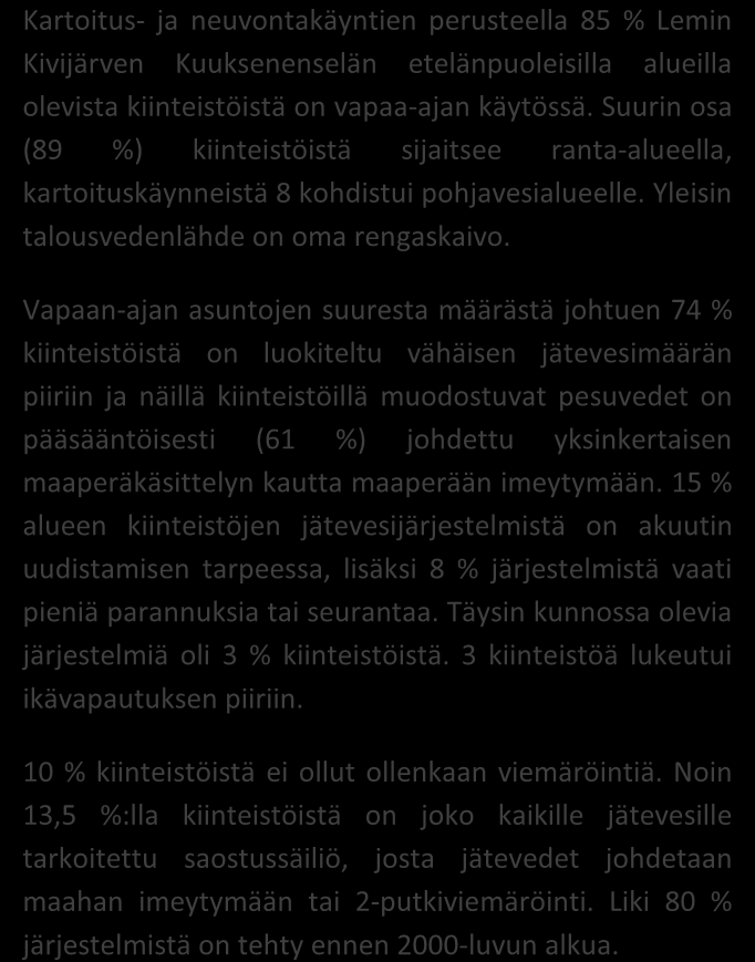 SAIMAAN VESIENSUOJELU- YHDISTYS RY KIVIJÄRVI - KUUKSENENSELÄN ETELÄISET ALUEET/Lemi 19/2014 Alueen kiinteistömäärä: 167 kpl 1 ylimääräinen käynti JÄSSI 2014 ALUEKORTISTO Pohjavesialue Ranta-alue