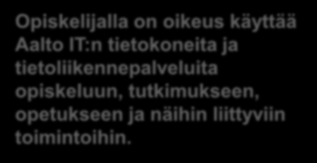 Opiskelijalle keskeisiä palveluita Tietokoneluokat ja niiden erityisohjelmistot Lähiverkot ja ulkoiset tietoliikenneyhteydet Internetpalvelut, sähköposti Oppaat Neuvonta