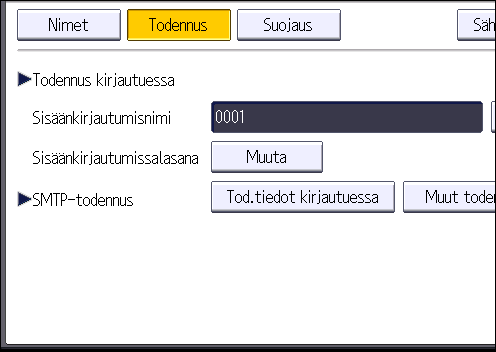 Perustodennus 5. Valitse [Tod.tiedot kirjautuessa] kohdassa SMTP-todennus. Valitse kansiotodennusta varten [Tod.tiedot kirjautuessa] kohdassa Kansiotodennus.