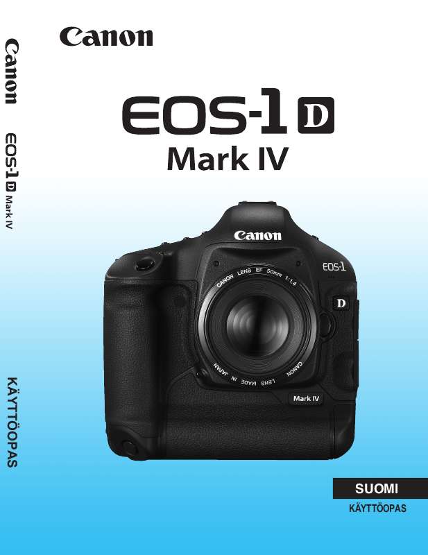 Yksityiskohtaiset käyttöohjeet ovat käyttäjänoppaassa Käyttöohje CANON EOS-1D MARK IV Käyttöohjeet CANON EOS-1D MARK IV Käyttäjän opas