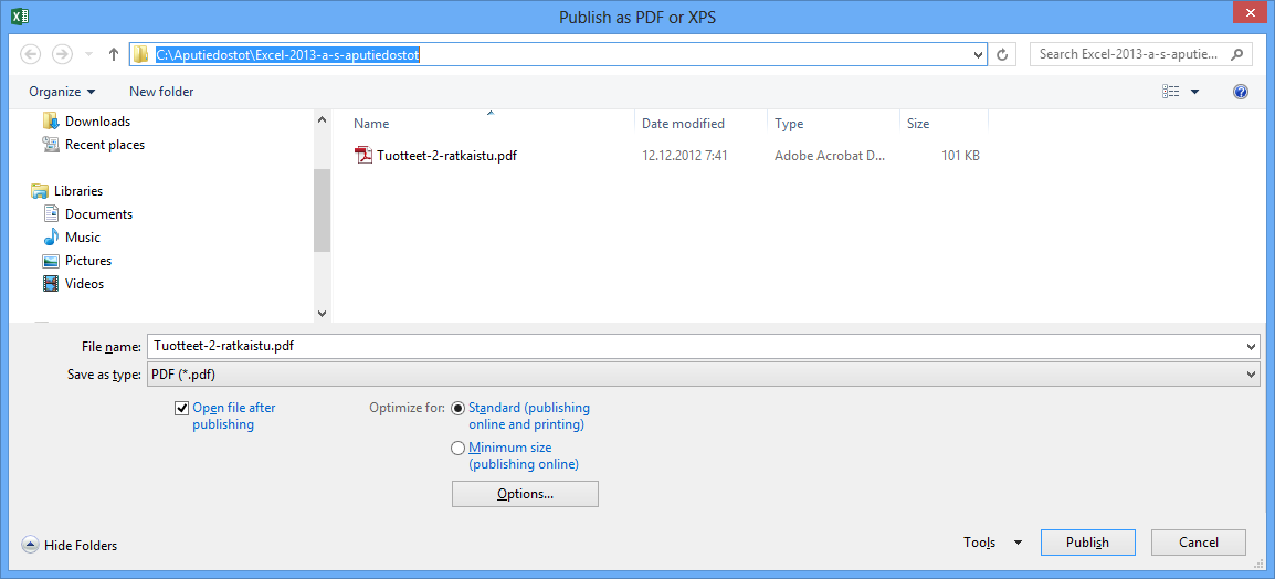 PDF-tiedostoksi julkaiseminen Excelistä voit julkaista avoinna olevan tiedoston (asiakirjan) PDF-muotoon.