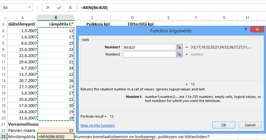 Minimi ja maksimi Kyseiset laskennat suoritat aina Min (Min) tai Max (Maks) -funtioilla. Molemmat funktiot löydät More Functions (Lisää funktioita) -pudotusvalikon Statistical (Tilasto) -alivalikosta.