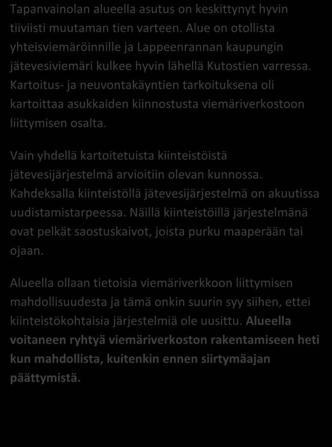 SAIMAAN VESIENSUOJELU- YHDISTYS RY LAPPEENRANTA, TAPAVAINOLA 05/2012 Alueen kiinteistömäärä: 13 kpl JÄSSI 2013 ALUEKORTISTO x Pohjavesialue Ranta-alue Taajaan asuttu alue Vedenottamon suoja-alue