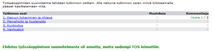 Koulutustarkastajan leimattua TOSin opiskelija ja työpaikkakouluttaja näkevät vahvistuksen työssä oppimisensuunnitelman hyväksymisestä TOSin