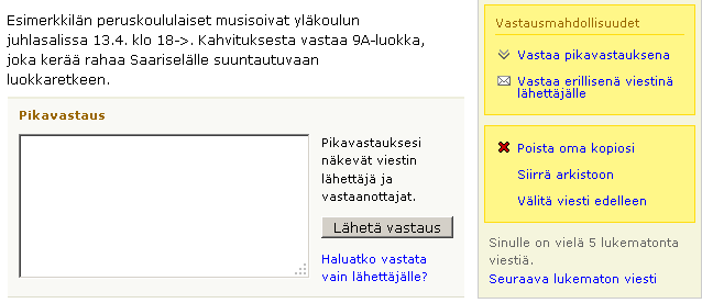 5.4.1 Vastaaminen yksityisesti tai julkisesti Jos saamasi posti on ns. ryhmäpostitus, eli lähetetty vaikkapa luokan kaikille huoltajille, saattaa sinulla olla kaksi vastaamisvaihtoehtoa.