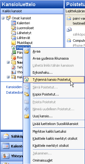 7.6.3.7 Roskakorin tyhjentäminen poistetuista viesteistä 1. Siirry Kansioluettelo -näkymään. 2.