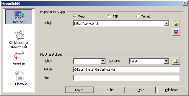 - 100 via kuvakkeita napsauttamalla valitaan, minkä tyyppinen linkki halutaan tehdä. Kuvakkeet Internet ja Asiakirja ovat tavallisimmat valinnat, ja niillä tehdään Internet- ja asiakirjalinkit.
