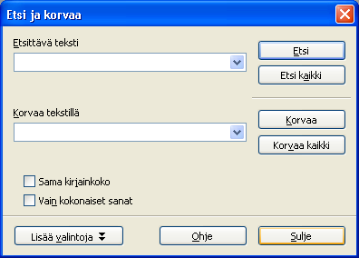 - 141 - Etsittävä sana tai merkkijono kirjoitetaan kenttään Etsittävä teksti ja napsautetaan painiketta Etsi.