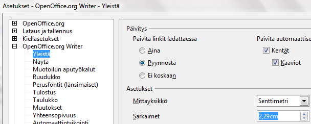 - 150-3.4.12. Miten käytän sarkaimia ja sisennyksiä? Sekä sarkainten että sisennysten perusaskelväli annetaan OpenOfficen asetuksissa toimenpiteellä Työkalut Asetukset OpenOffice.org Writer Yleistä.