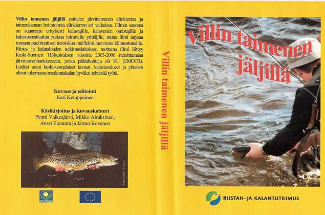 Edellä esitetty perustuu taimenen järvi-istutuksista tehtyihin tutkimuksiin, jolloin istutusten ensisijaisena tavoitteena on ollut mahdollistaa hyvä saalis.